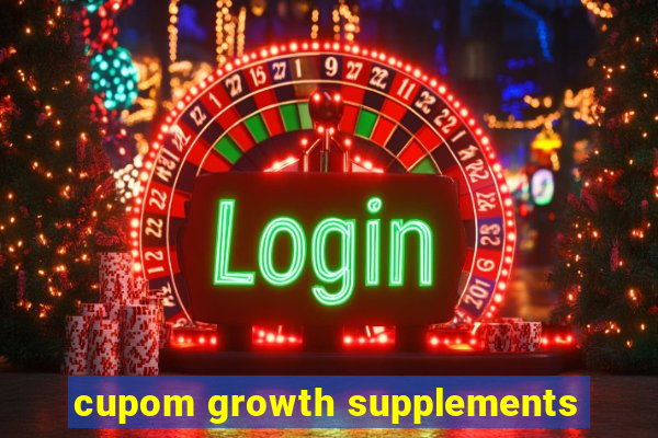 cupom growth supplements